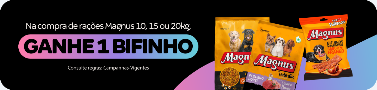 Na compra de Magnus ganhe bifinho